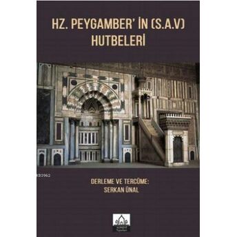 Hz. Peygamber'in (S.a.v) Hutbeleri Serkan Ünal