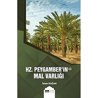 Hz. Peygamber'in (S.av.) Mal Varlığı Islam Doğan