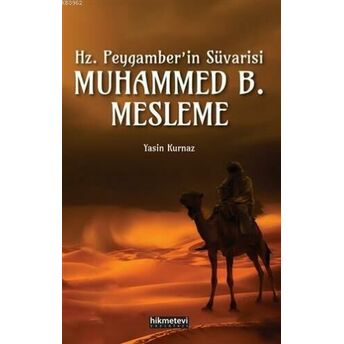 Hz.peygamber'in Süvarisi Muhammed B. Mesleme Yasin Kurnaz