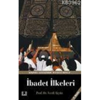 Hz. Peygamber'in Yaklaşım Ve Uygulamalarında Ibadet Ilkeleri Vecdi Akyüz