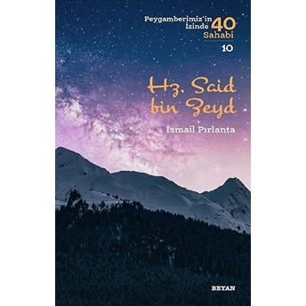 Hz. Said Bin Zeyd - Peygamberimiz'in Izinde 40 Sahabi - 10 Ismail Pırlanta