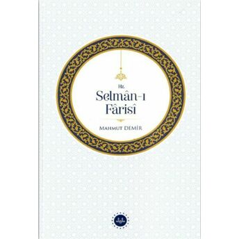 Hz. Selman-I Farisi Doç. Dr. Mahmut Demir