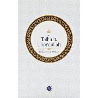 Hz. Talha B. Ubeydullah Nizamettin Parlak