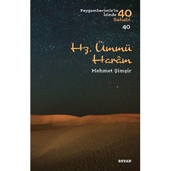 Hz.ümmü Haram - Peygamberimiz'in Izinde 40 Sahabi - 40 Mehmet Şimşir