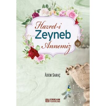 Hz. Zeynep Annemiz Adem Saraç