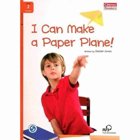 I Can Make A Paper Plane! Downloadable Audio (Compass Readers 2) A1 Delilah Jones