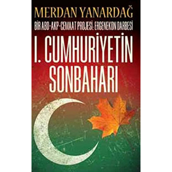 I.cumhuriyetin Sonbaharı - Merdan Yanardağ