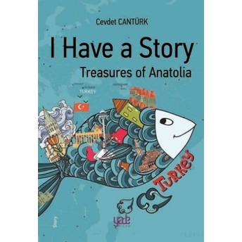 I Have A Story Treasures Of Anatolia - Cevdet Cantürk