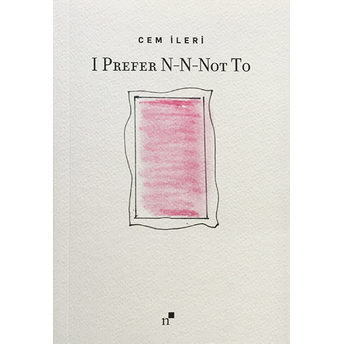 I Prefer N-N-Not To - Cem Ileri