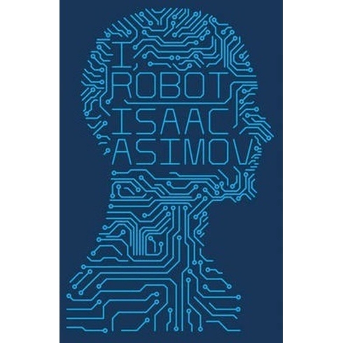 I, Robot - Isaac Asimov