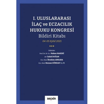 I.uluslararası Ilaç Ve Eczacılık Hukuku Kongresi Bildiri Kitabı Hakan Hakeri