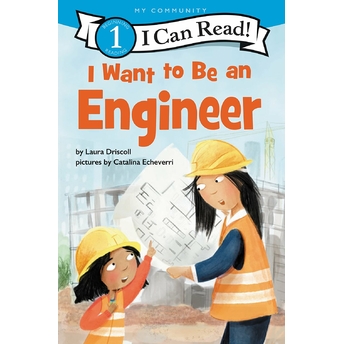 I Want To Be An Engineer Laura Driscoll