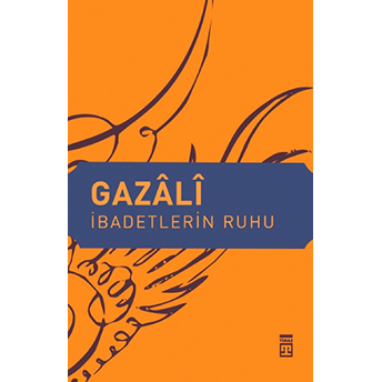 Ibadetlerin Ruhu Imam Gazali