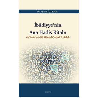 Ibâdiyye’nin Ana Hadis Kitabı Ahmet Özdemir