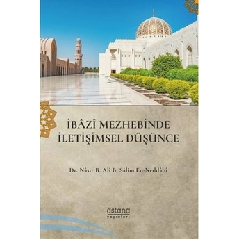 Ibazi Mezhebinde Iletişimsel Düşünce Nasır B. Ali B. Salim En-Neddabi