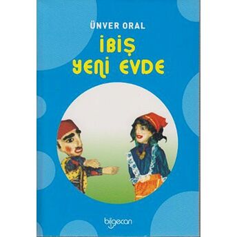 Ibiş Yeni Evde Ünver Oral