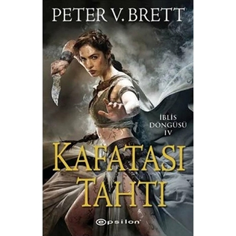 Iblis Döngüsü 4 - Kafatası Tahtı Peter V. Brett