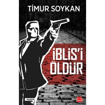 Iblis’i Öldür Timur Soykan