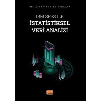 Ibm Spss Ile Istatistiksel Veri Analizi Ayşem Ece Yalçınkaya