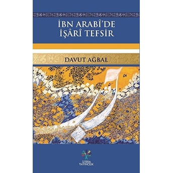 Ibn Arabi’de Işari Tefsir Davut Ağbal