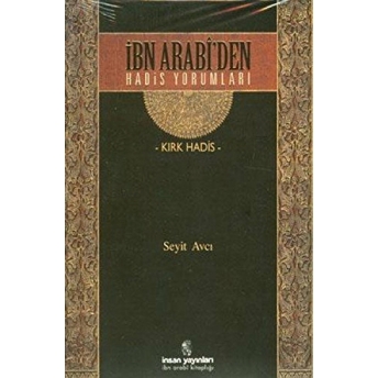 Ibn Arabi’den Hadis Yorumları Seyit Avcı