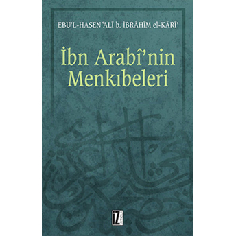 Ibn Arabi’nin Menkıbeleri Ebu’l Hasen Ali Bin Ibrahim El-Kari