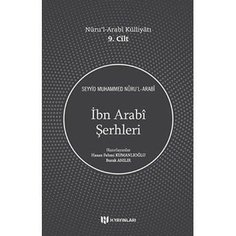 Ibn Arabî Şerhleri - Nûru’l-Arabî Külliyâtı 9. Cilt Seyyid Muhammed Nûru’l-Arabî