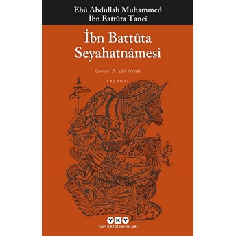 Ibn Battuta Seyahatnamesi Ebu Abdullah Muhammed