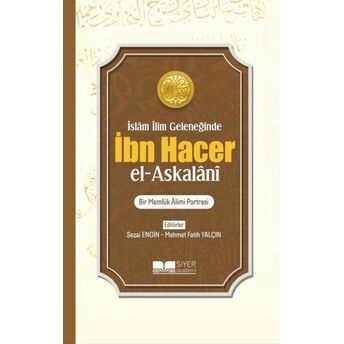 Ibn Hacer El-Askalani Sezai Engin, Mehmet Fatih Yalçın