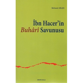 Ibn Hacer'in Buhari Savunusu Mehmet Bilen