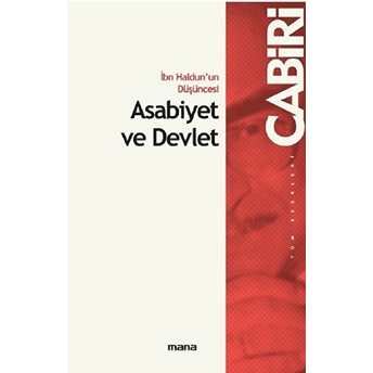 Ibn Haldun`un Düşüncesi Asabiyet Ve Devlet Muhammed Abid El-Cabiri