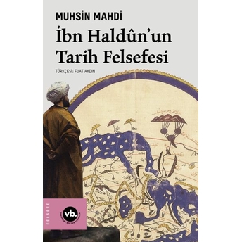 Ibn Haldun'un Tarih Felsefesi Muhsin Mahdi