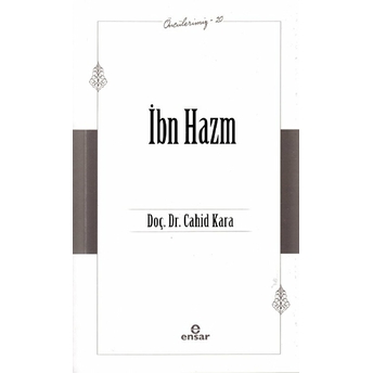 Ibn Hazm (Öncülerimiz – 20) Cahid Kara