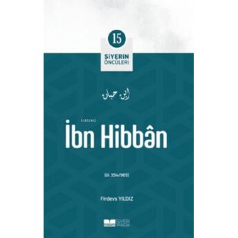 Ibn Hibban;Siyerin Öncüleri 15 Firdevs Yıldız