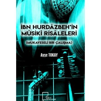 Ibn Hurdazbeh’in Musiki Risaleleri Ayşe Tokay