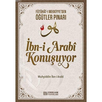 Ibn-I Arabi Konuşuyor Muhyiddin Ibn-I Arabi