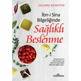 Ibn-I Sina Bilgeliğinde Sağlıklı Beslenme Delmira Weinstein