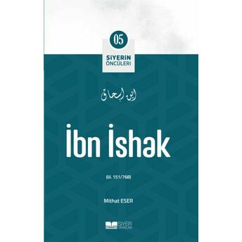 Ibn Ishak - Siyerin Öncüleri 5 Mithat Eser