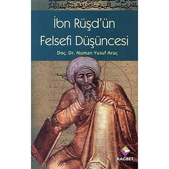 Ibn Rüşd’ün Felsefi Düşüncesi Numan Yusuf Aruç