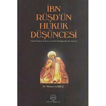 Ibn Rüşd’ün Hukuk Düşüncesi Muharrem Kılıç