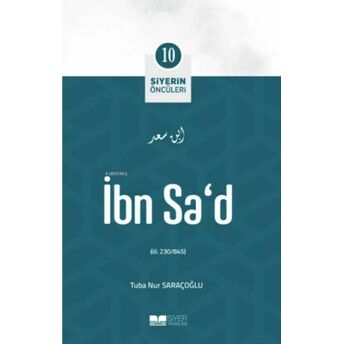 Ibn Sa'd - Siyerin Öncüleri 10 Tuba Nur Saraçoğlu