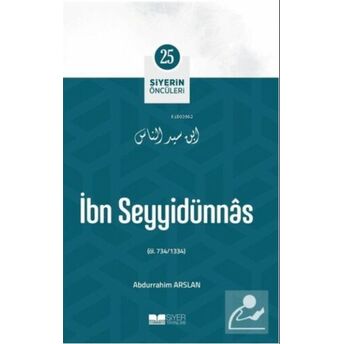 Ibn Seyyidünnas; Siyerin Öncüleri 25 Abdurrahim Arslan