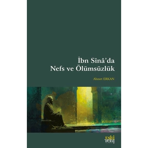 Ibn Sina’da Nefs Ve Ölümsüzlük Ahmet Erkan