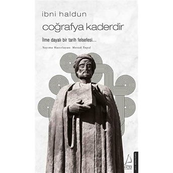 Ibni Haldun - Coğrafya Kaderdir Ibni Haldun