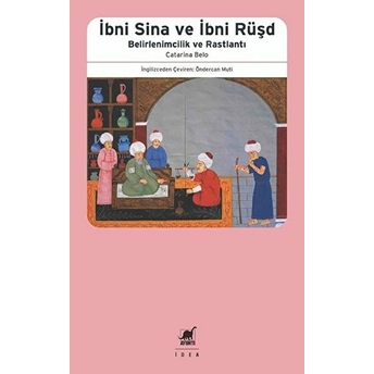 Ibni Sina Ve Ibni Rüşd - Belirlenimcilik Ve Rastlantı Catarina Belo