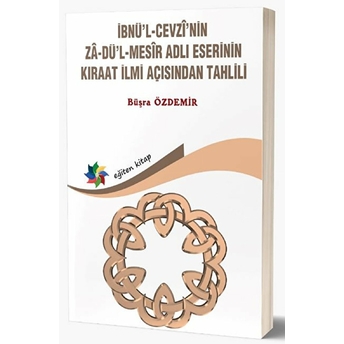 Ibnül - Cevzinin Za-Dül- Mesir Adlı Eserinin Kıraat Ilmi Açısından Tahlili & Büşra Özdemir