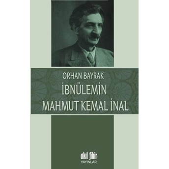 Ibnülemin Mahmut Kemal Inal M. Orhan Bayrak