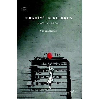 Ibrahim’i Beklerken Yavuz Ahmet