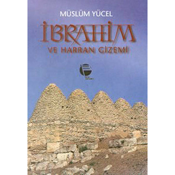 Ibrahim Ve Harran Gizemi-Müslüm Yücel