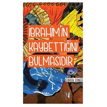 Ibrahim'in Kaybettiğini Bulmasıdır Güray Süngü